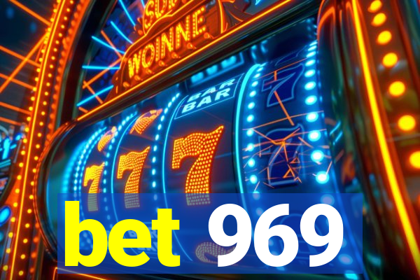 bet 969